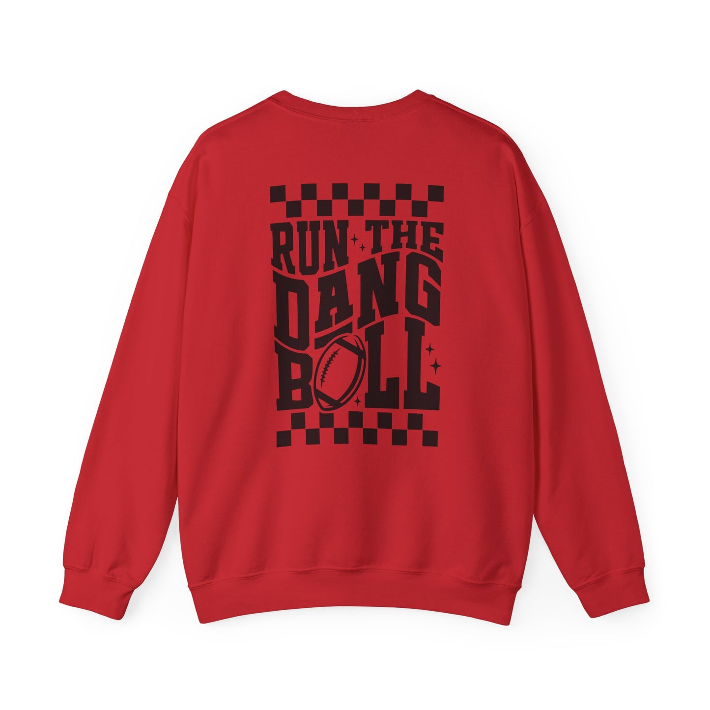 Run The Dang Ball (Black Font) Crewneck