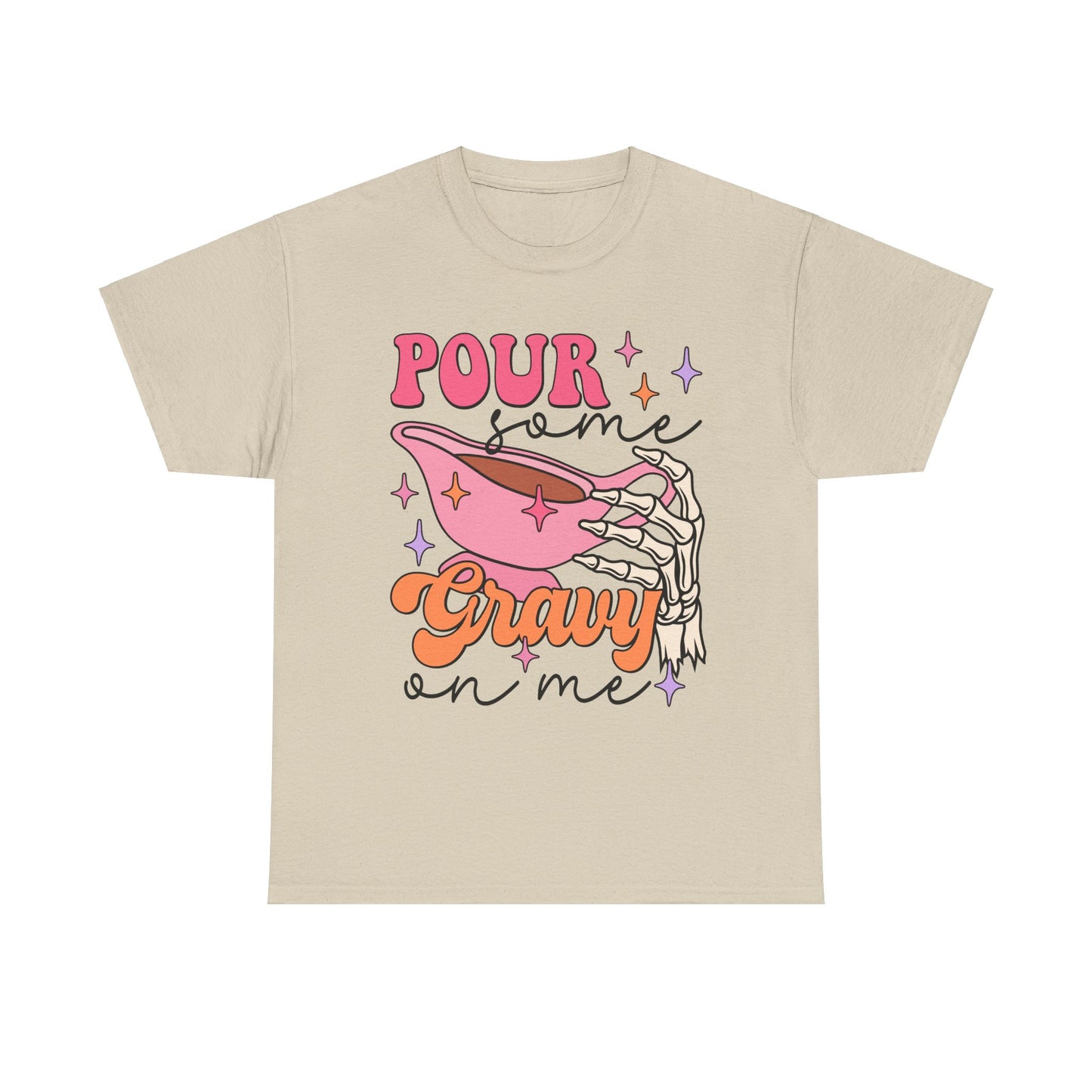 Pour Some Gravy on Me T-shirt