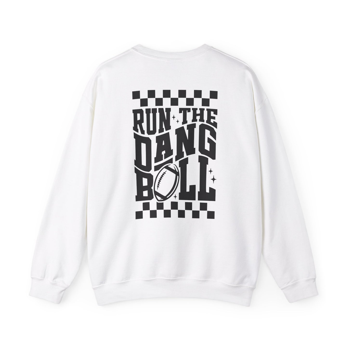 Run The Dang Ball (Black Font) Crewneck