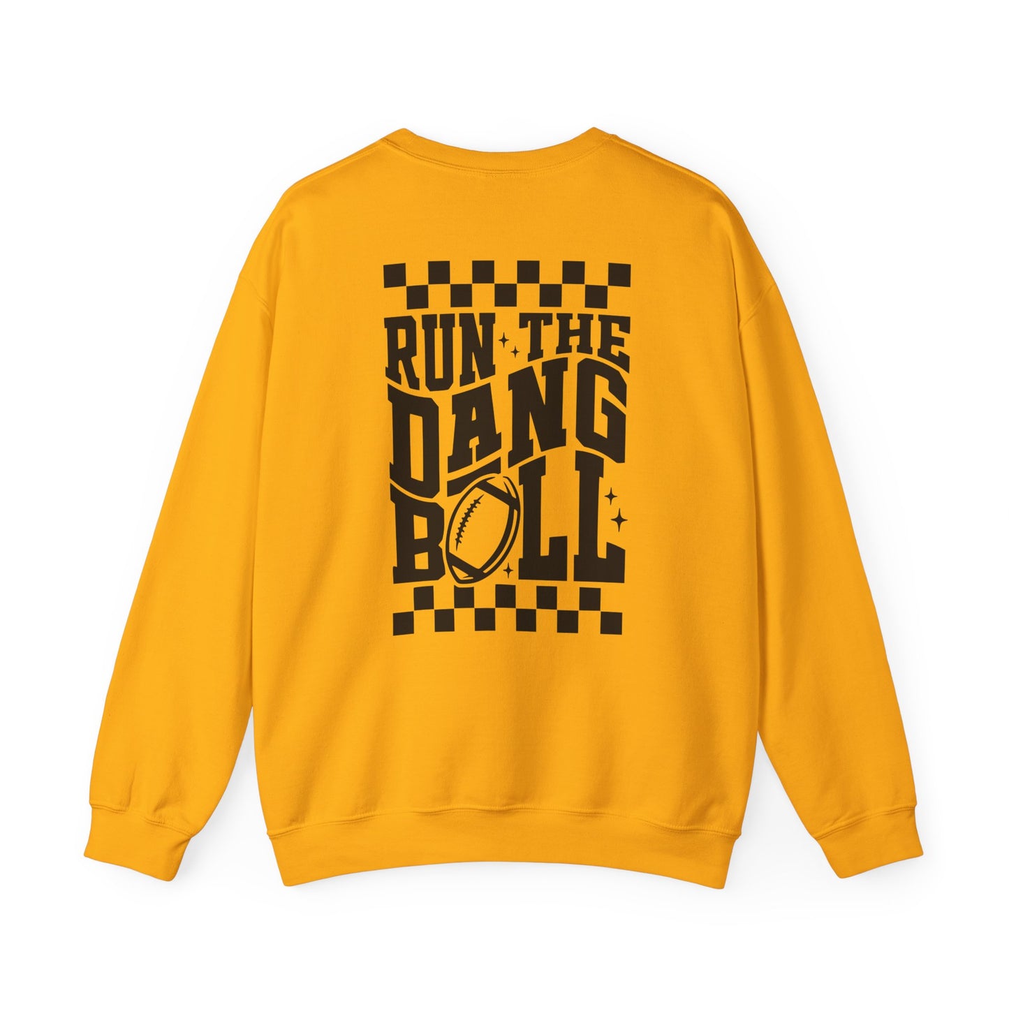 Run The Dang Ball (Black Font) Crewneck