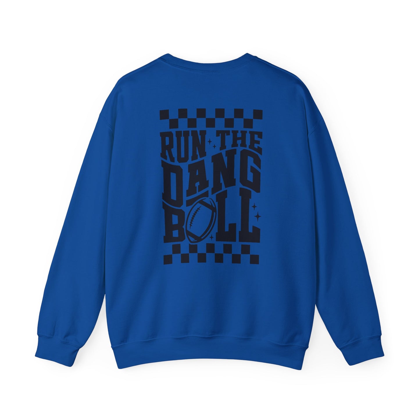 Run The Dang Ball (Black Font) Crewneck