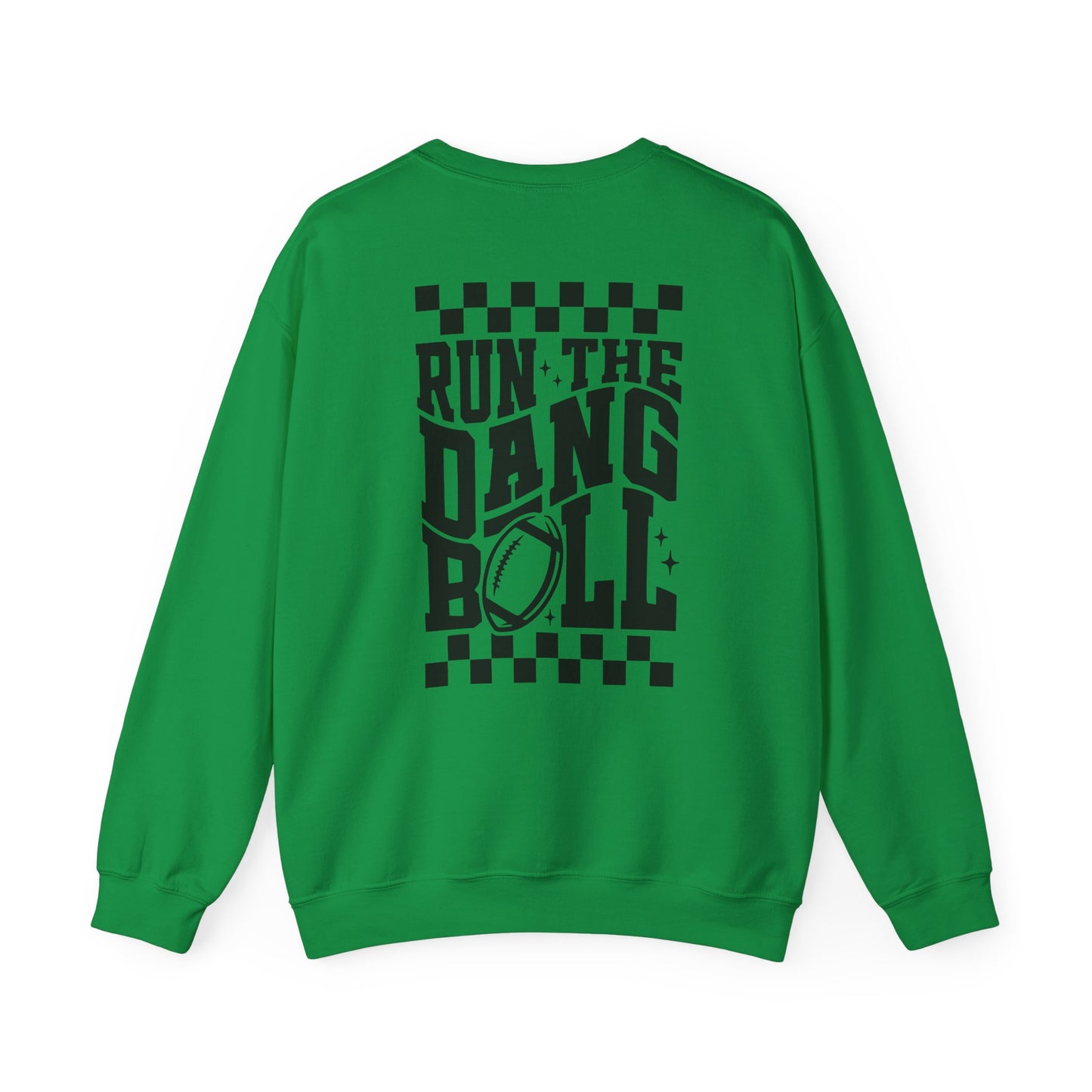 Run The Dang Ball (Black Font) Crewneck