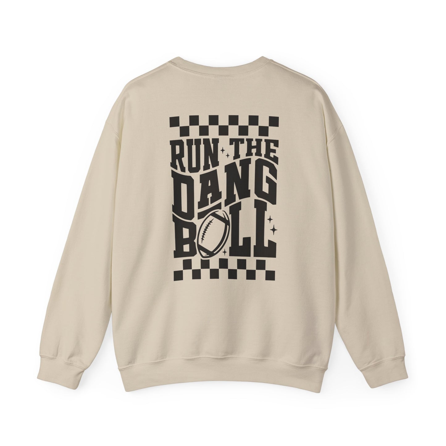 Run The Dang Ball (Black Font) Crewneck