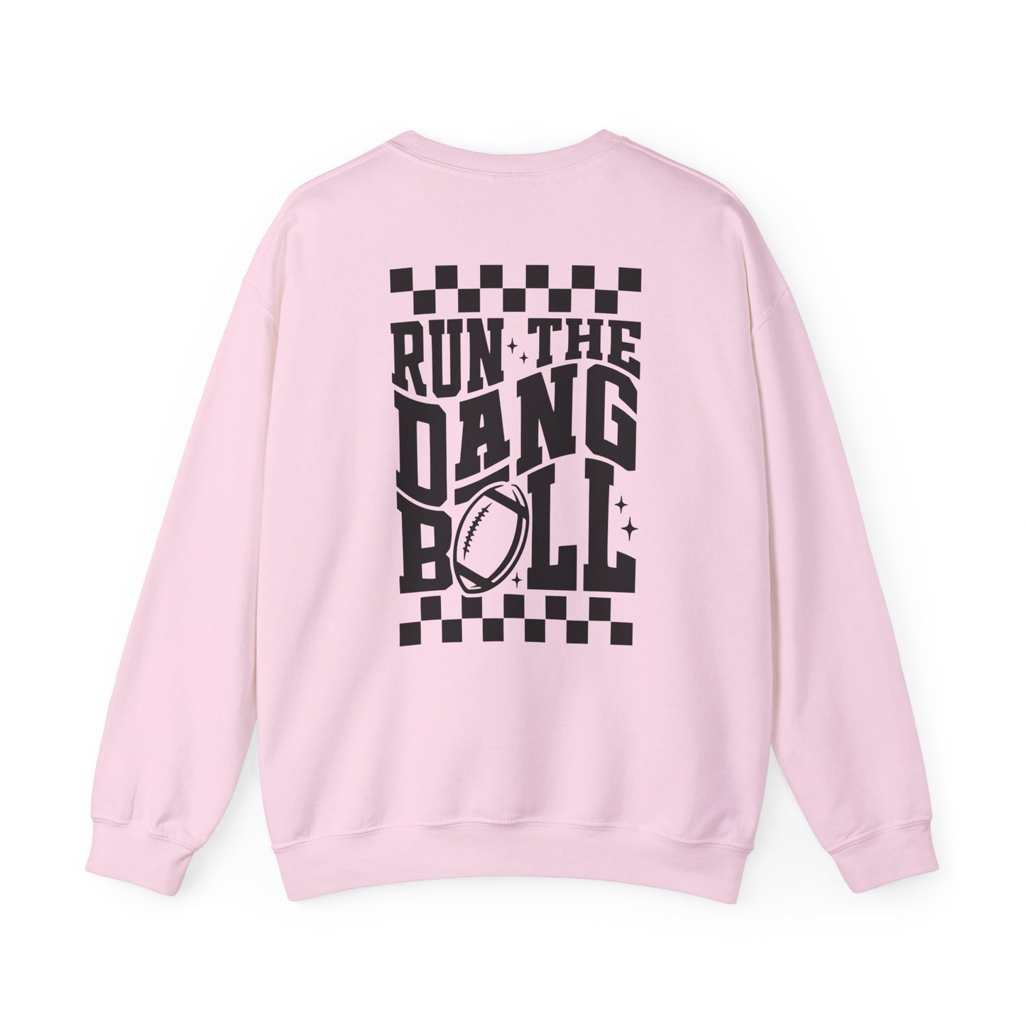 Run The Dang Ball (Black Font) Crewneck